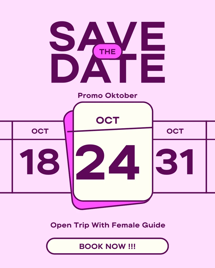 Save the Date — Promo Oktober, Open Trip With Female Guide